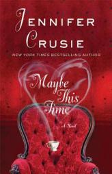Maybe This Time by Jennifer Crusie Paperback Book