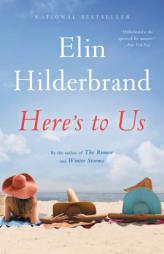 Here's to Us by Elin Hilderbrand Paperback Book