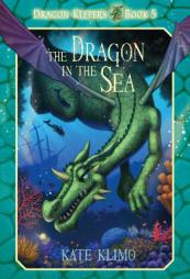 Dragon Keepers #5: The Dragon in the Sea by Kate Klimo Paperback Book