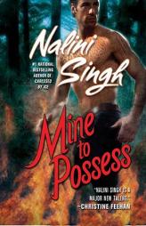 Mine to Possess (Psy-Changelings, Book 4) by Nalini Singh Paperback Book