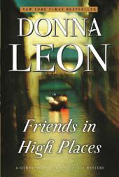 Friends in High Places by Donna Leon Paperback Book
