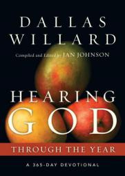 Hearing God Through the Year: A 365-Day Devotional (Through the Year Devotionals) by Dallas Willard Paperback Book
