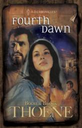 Fourth Dawn (A. D. Chronicles) by Bodie Thoene Paperback Book
