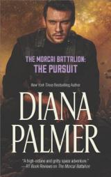 The Morcai Battalion: The Pursuit by Diana Palmer Paperback Book