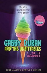 Gabby Duran and the Unsittables: The Beginning by Daryle Conners Paperback Book