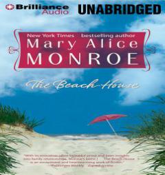 The Beach House by Mary Alice Monroe Paperback Book