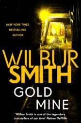 Gold Mine by Wilbur Smith Paperback Book