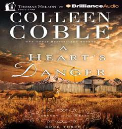 A Heart's Danger (A Journey of the Heart) by Colleen Coble Paperback Book