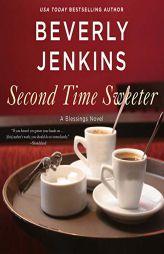 Second Time Sweeter: A Blessings Novel: The Blessings Series, book 9 by Beverly Jenkins Paperback Book