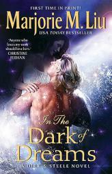 In the Dark of Dreams: A Dirk & Steele Novel (Avon) by Marjorie M. Liu Paperback Book