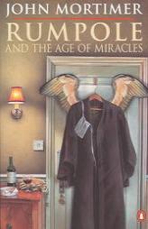Rumpole and the Age of Miracles (Rumpole) by John Mortimer Paperback Book