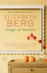 Range of Motion by Elizabeth Berg Paperback Book