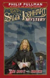 The Ruby in the Smoke: A Sally Lockhart Mystery by Philip Pullman Paperback Book