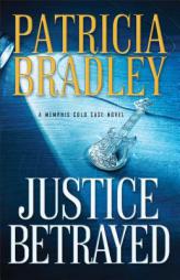 Justice Betrayed by Patricia Bradley Paperback Book