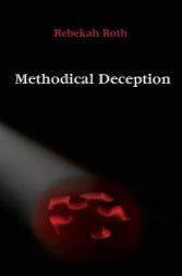 Methodical Deception by Rebekah Roth Paperback Book