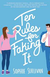 Ten Rules for Faking It by Sophie Sullivan Paperback Book