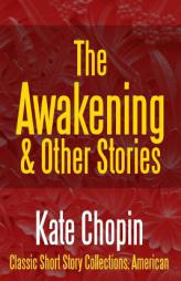 The Awakening & Other Stories by Kate Chopin Paperback Book