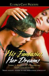 His Fantasies, Her Dreams: Ellora's Cave by Jaid Black Paperback Book