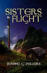 Sisters Flight by Jeanne G'Fellers Paperback Book