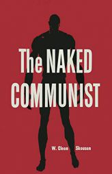 The Naked Communist by W. Skousen Paperback Book