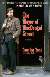 The Mayor of Macdougal Street: A Memoir by Dave Van Ronk Paperback Book