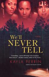 We'll Never Tell by Kayla Perrin Paperback Book