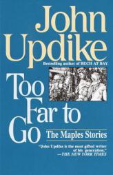Too Far to Go by John Updike Paperback Book