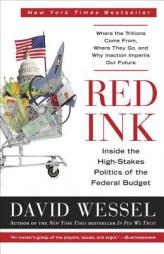 Red Ink: Inside the High-Stakes Politics of the Federal Budget by David Wessel Paperback Book