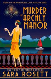 Murder at Archly Manor (High Society Lady Detective) by Sara Rosett Paperback Book