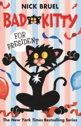 Bad Kitty for President by Nick Bruel Paperback Book