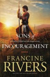 Sons of Encouragement by Francine Rivers Paperback Book