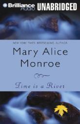 Time Is a River by Mary Alice Monroe Paperback Book