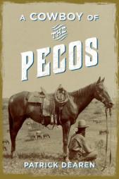 A Cowboy of the Pecos by Patrick Dearen Paperback Book