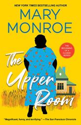 The Upper Room (A Mama Ruby Novel) by Mary Monroe Paperback Book