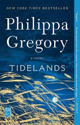 Tidelands: A Novel (1) (The Fairmile Series) by Philippa Gregory Paperback Book