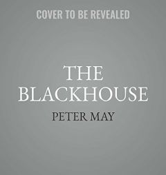 The Blackhouse: The Lewis Trilogy: The Lewis Trilogy , book 1 by Peter May Paperback Book