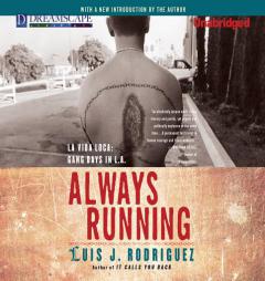 Always Running: La Vida Loca: Gang Days in L.A. by Luis J. Rodriguez Paperback Book