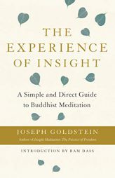 The Experience of Insight: A Simple and Direct Guide to Buddhist Meditation by Joseph Goldstein Paperback Book
