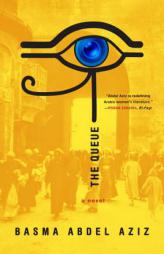The Queue by Basma Abdel Aziz Paperback Book