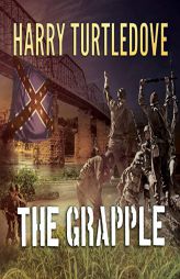 The Grapple (The Settling Accounts Series) by Harry Turtledove Paperback Book