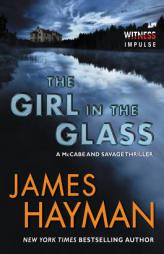 The Girl in the Glass: A McCabe and Savage Thriller by James Hayman Paperback Book