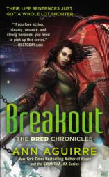 Breakout by Ann Aguirre Paperback Book