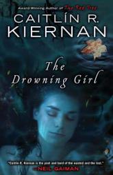 The Drowning Girl by Caitlin R. Kiernan Paperback Book