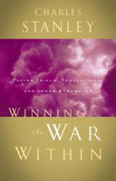 Winning the War Within by Charles F. Stanley Paperback Book