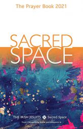 Sacred Space: The Prayer Book 2021 by The Irish Jesuits Paperback Book