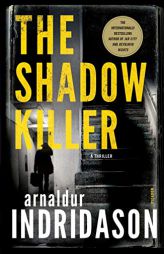 The Shadow Killer: A Thriller (The Flovent and Thorson Thrillers) by Arnaldur Indridason Paperback Book