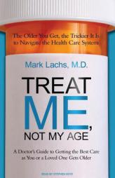 You Are Not Your Age: The Anti-Ageism Survival Guide by Mark Lachs Paperback Book