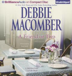 A Friend or Two by Debbie Macomber Paperback Book