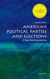 American Political Parties and Elections: A Very Short Introduction (Very Short Introductions) by Louis Sandy Maisel Paperback Book