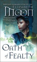 Oath of Fealty by Elizabeth Moon Paperback Book